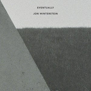 jon-winterstein-eventually.jpg