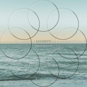 jeremy-mayfield-lucidity.jpg